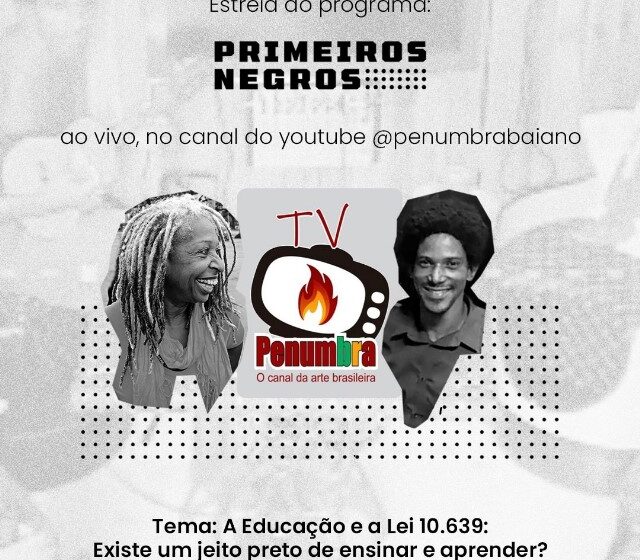  Pioneirismo negro será destaque em programa transmitido no Youtube